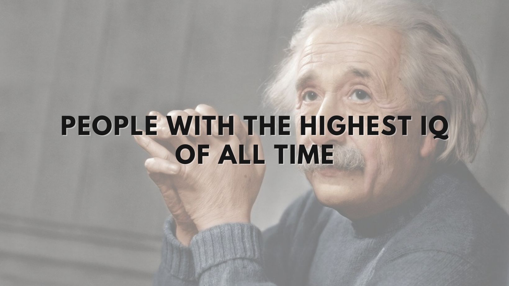 The Man With the Highest IQ to Ever Walk on Earth — Steemit