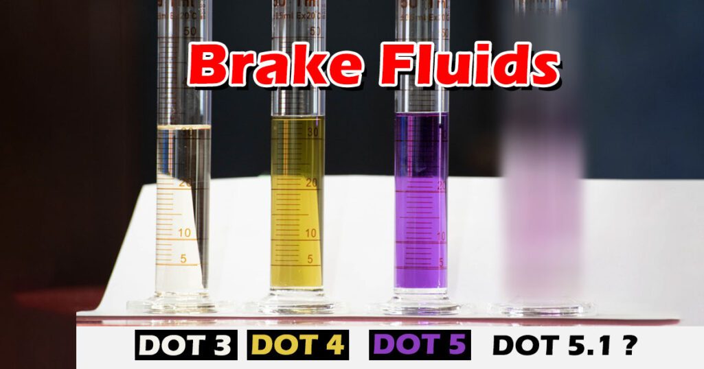 Brake Fluids & Lubricants  DOT 3, DOT 4, DOT 5 —