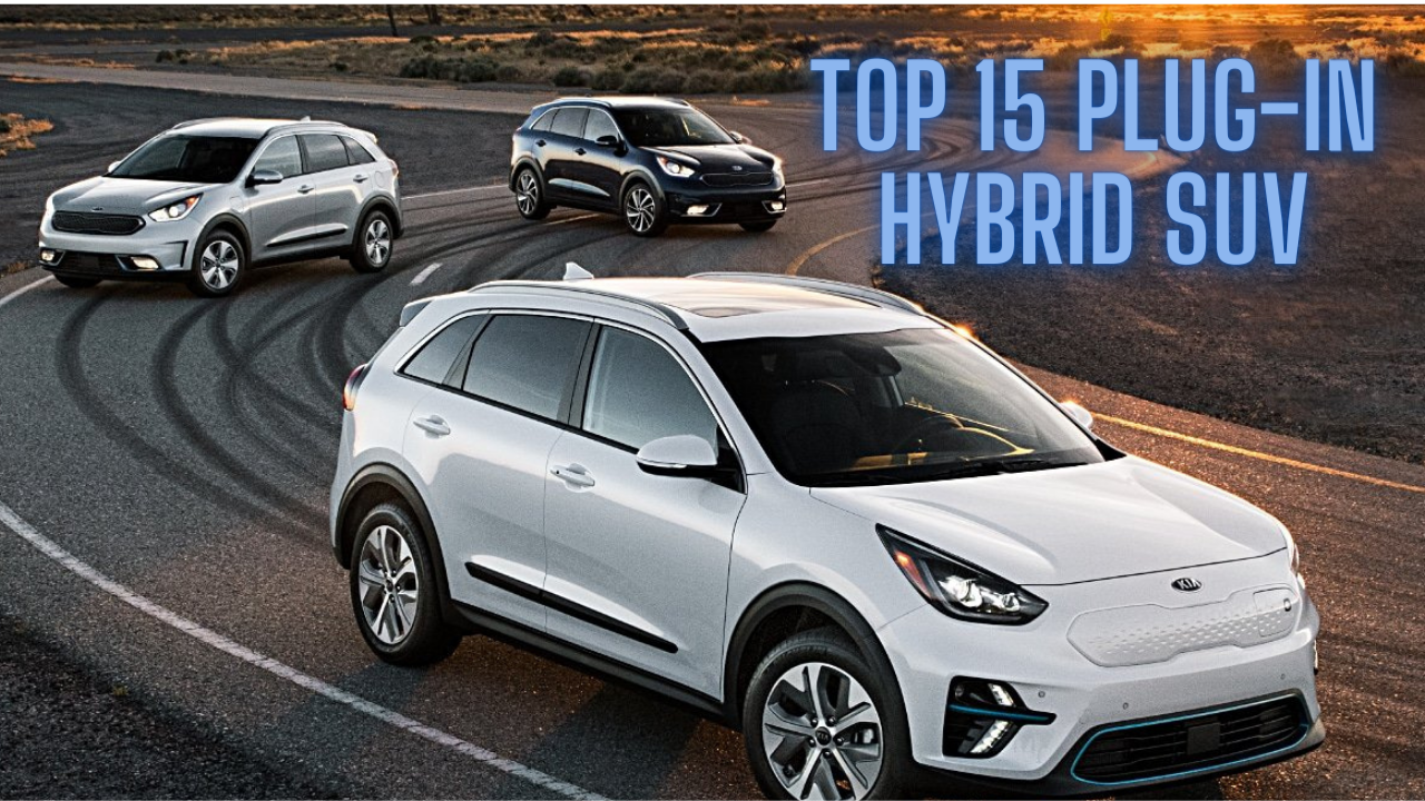 Top 15 Best PlugIn Hybrid SUV To Buy In 2023 Engineerine