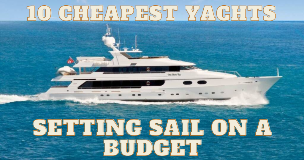 cheapest 100 ft yacht